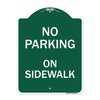 Signmission No Parking on Sidewalk Parking Sign, Green & White Aluminum Sign, 18" x 24", GW-1824-23693 A-DES-GW-1824-23693